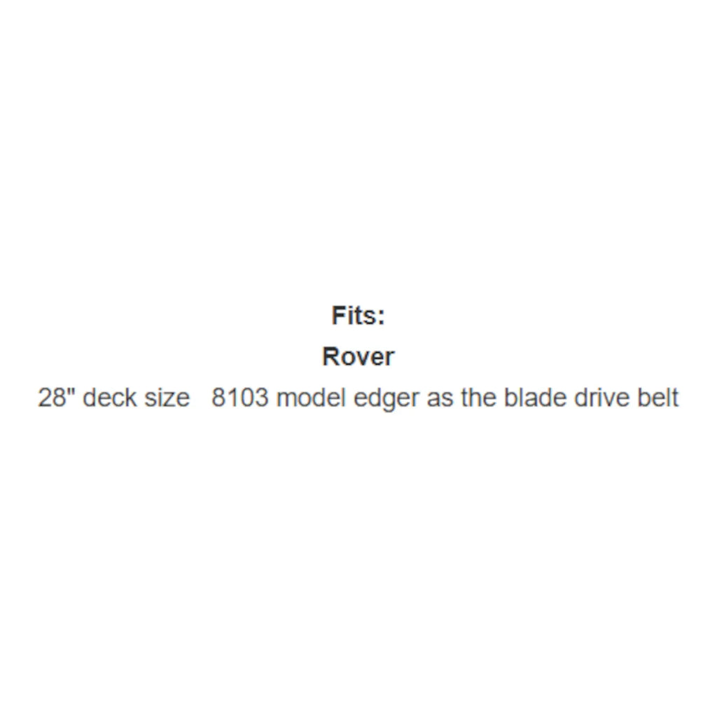 Belt Replaces Deutscher Belt# G4/21 28" Cut G26 Self Propelled or Rover 28" Cut 8103 Edger Belt# A09024