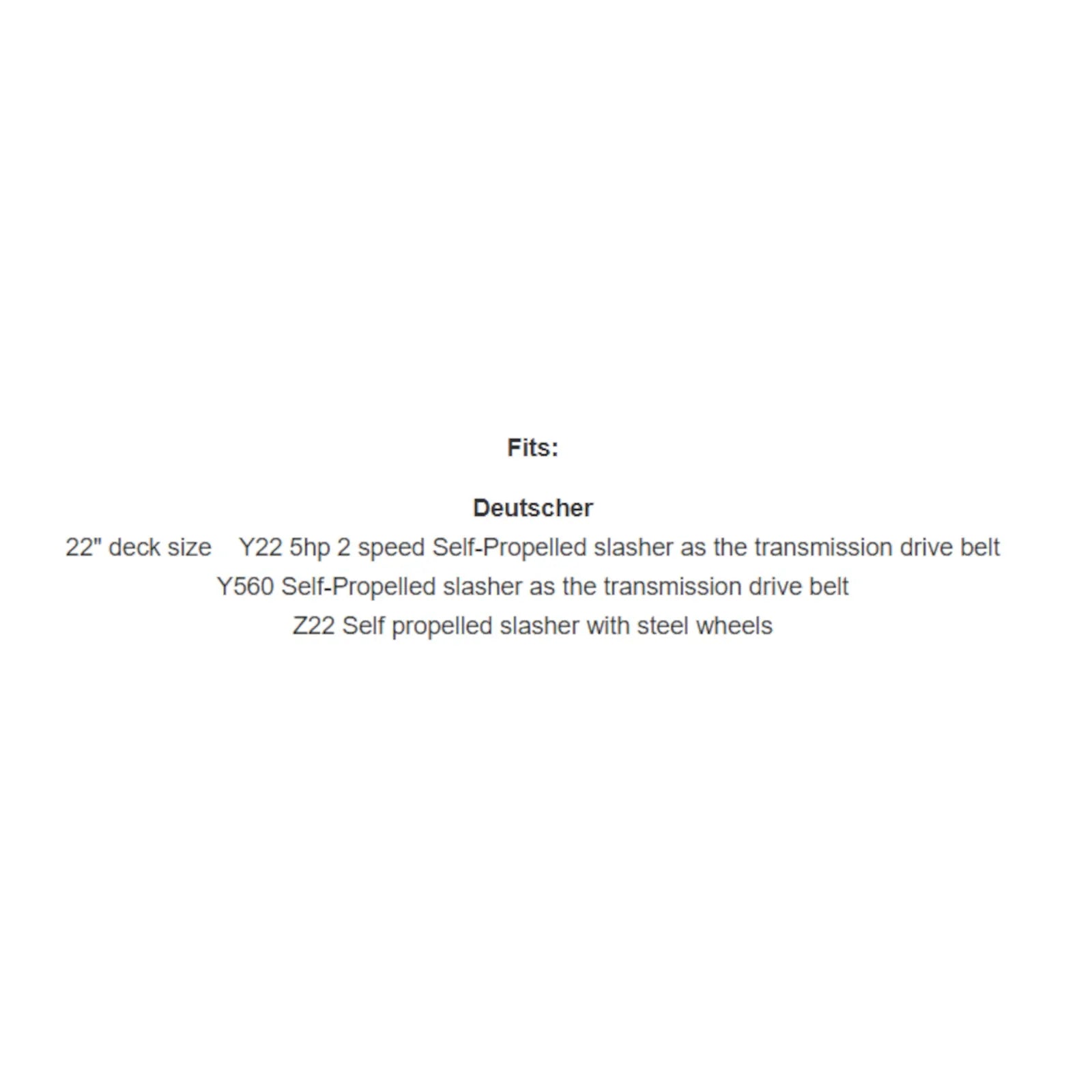 Belt Replaces 22" Cut Deutscher Self Propelled Slasher or John Deere | Belt# Y40 or M48520 