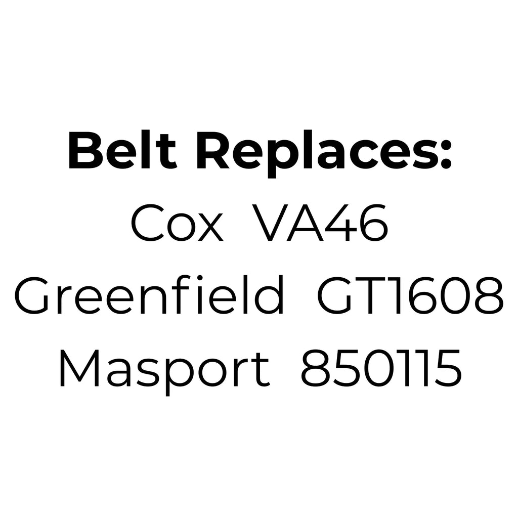 Belt Replaces Cox VA46, Greenfield GT1608 or Masport 850115